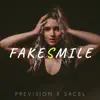 Prevision & Sacel - Fake Smile - Single